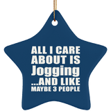 All I Care About Is Jogging - Star Ornament