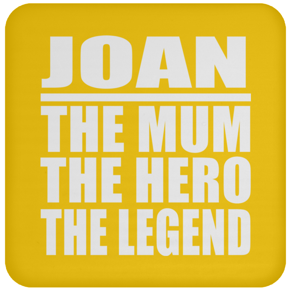 Joan The Mum The Hero The Legend - Drink Coaster