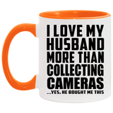 I Love My Husband More Than Collecting Cameras - 11oz Accent Mug Orange