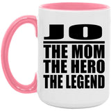 Jo The Mom The Hero The Legend - 15oz Accent Mug Pink