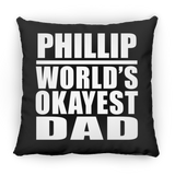 Phillip World's Okayest Dad - Throw Pillow Black