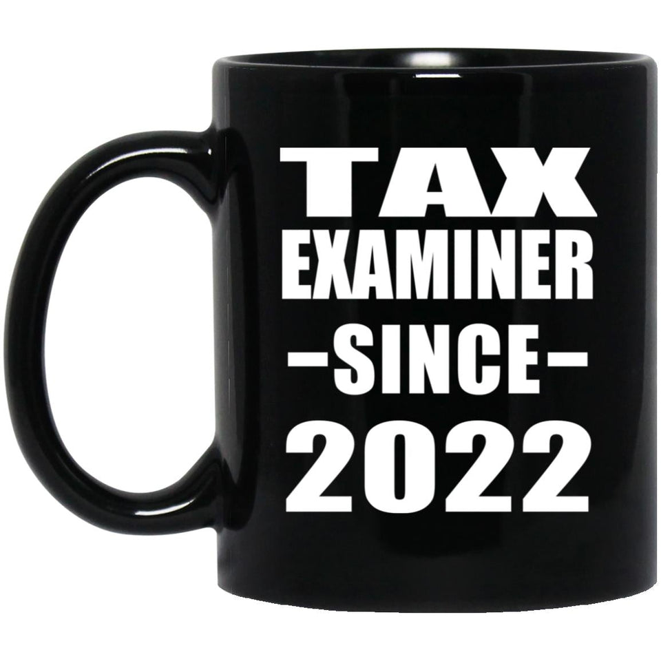 Tax Examiner Since 2022 - 11oz Coffee Mug Black