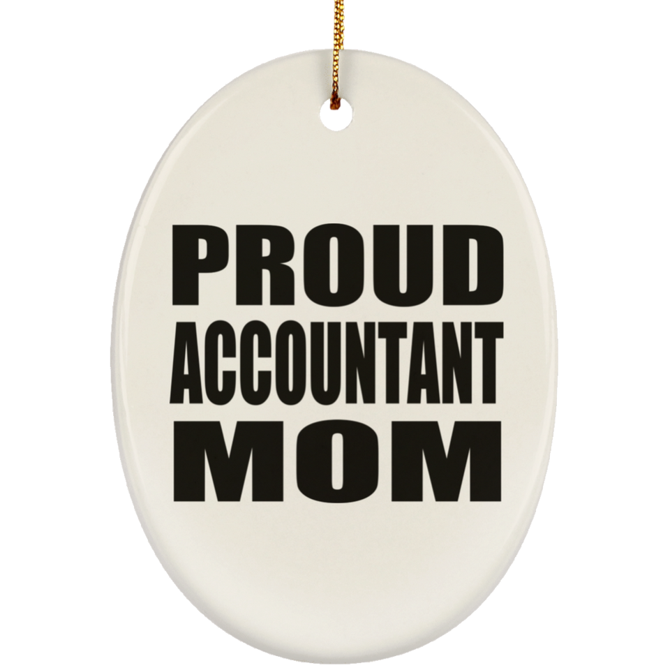 Proud Accountant Mom - Oval Ornament