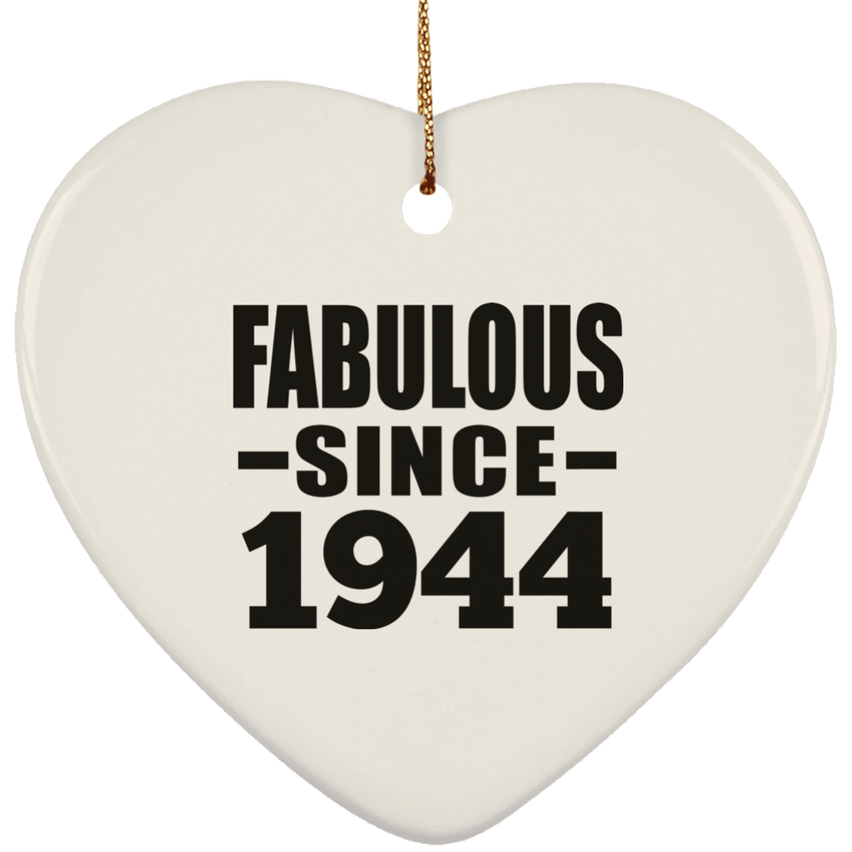 80th Birthday Fabulous Since 1944 - Heart Ornament