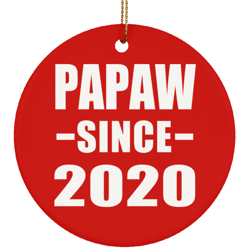 Papaw Since 2020 - Circle Ornament