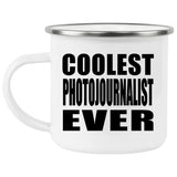 Coolest Photojournalist Ever - 12oz Camping Mug