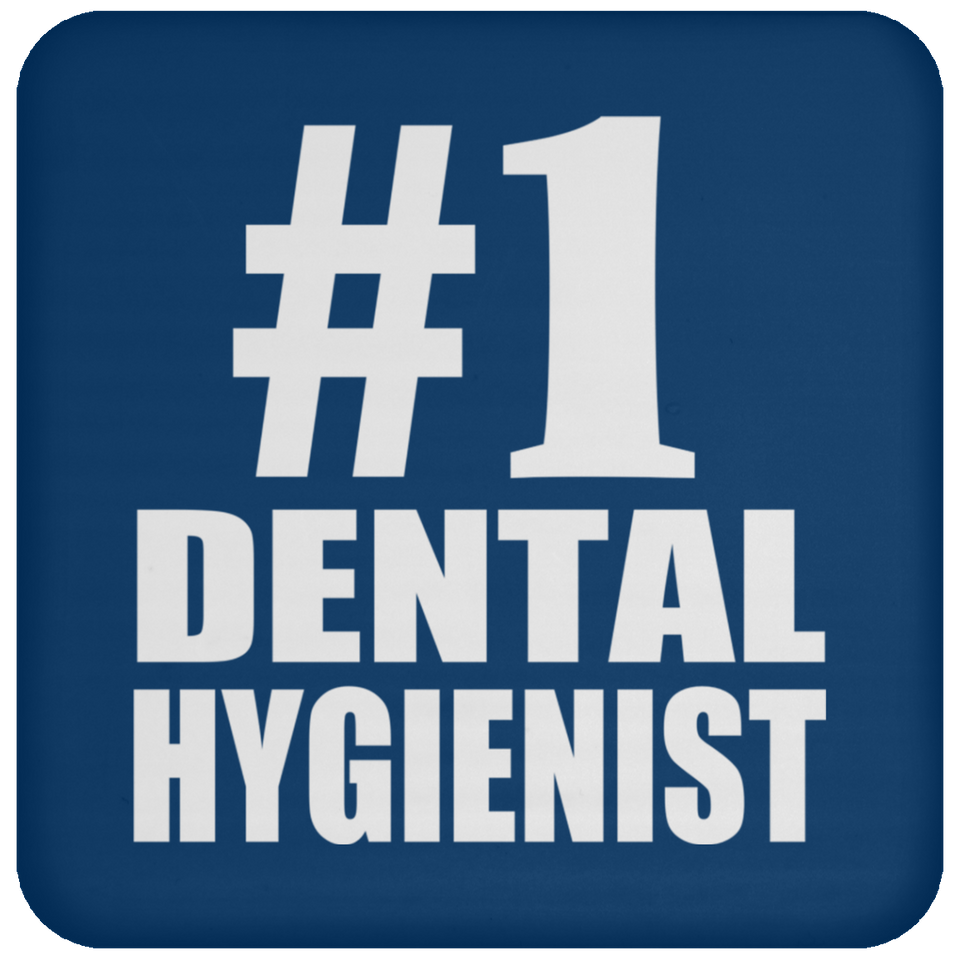 Number One #1 Dental Hygienist - Drink Coaster