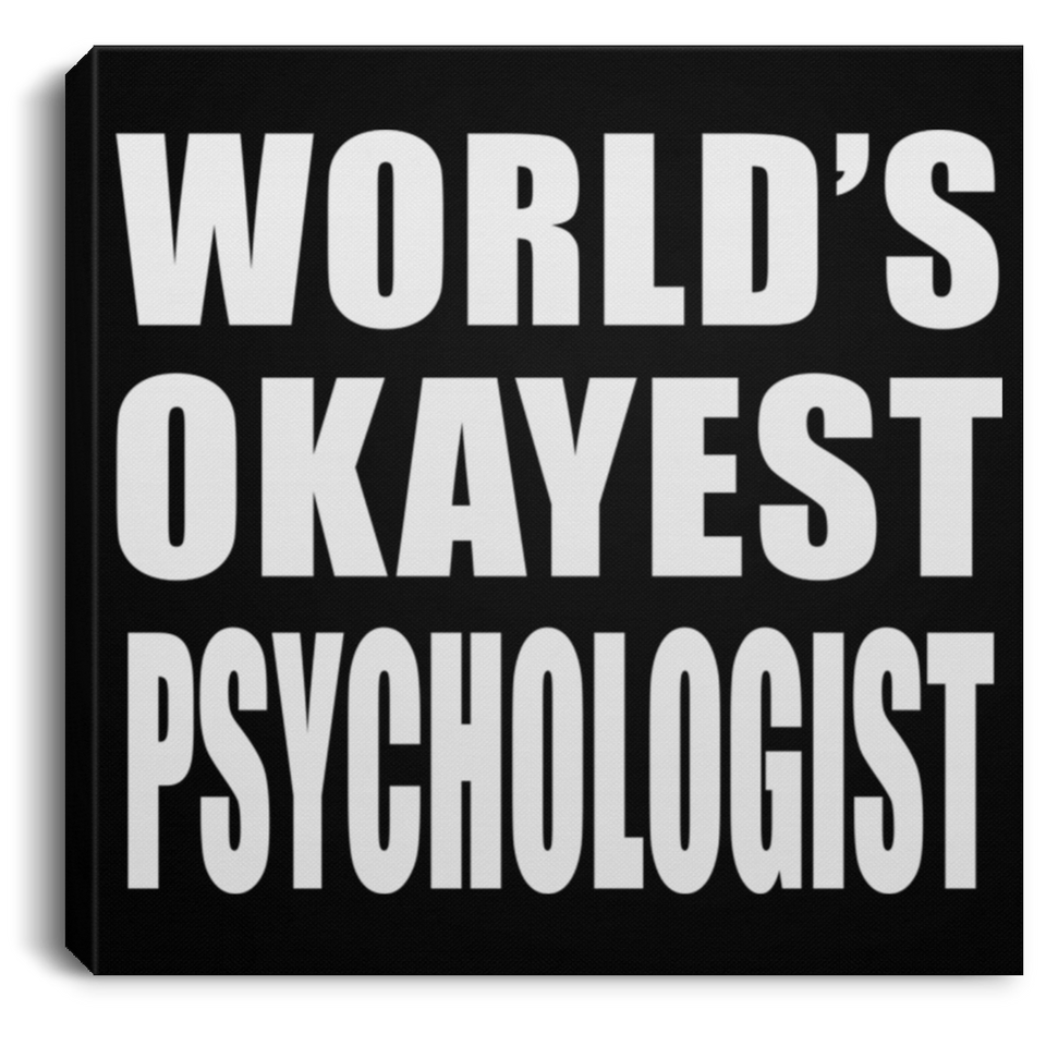 World's Okayest Psychologist - Canvas Square