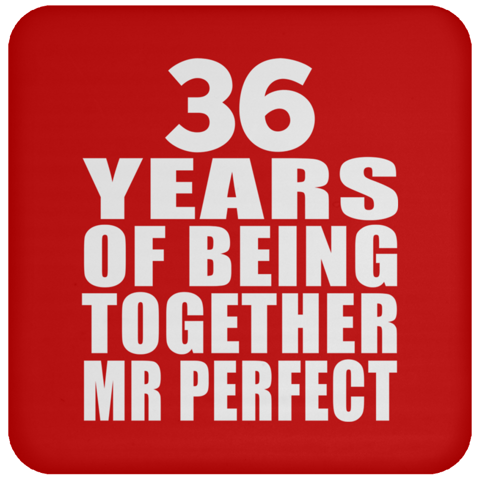 36th Anniversary 36 Years Of Being Mr Perfect - Drink Coaster