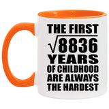 94th Birthday Square Root of 8836 Years of Childhood - 11oz Accent Mug Orange