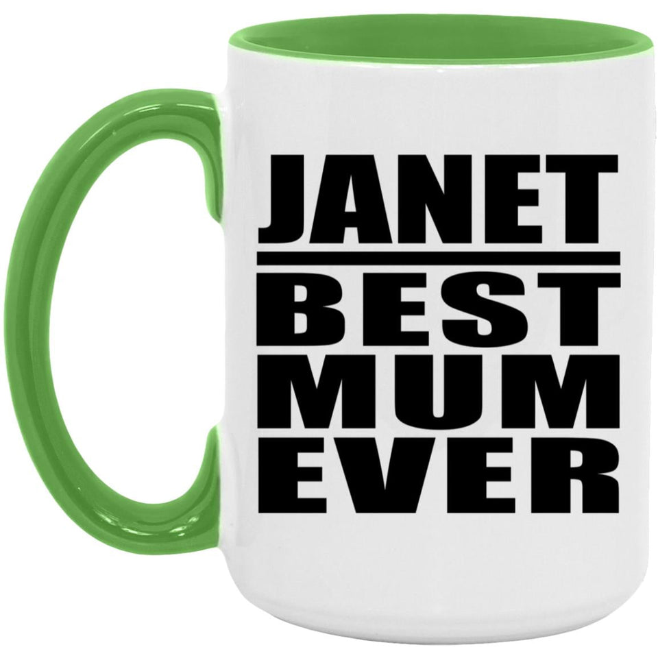 Janet Best Mum Ever - 15oz Accent Mug Green