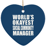World's Okayest Social Community Manager - Heart Ornament