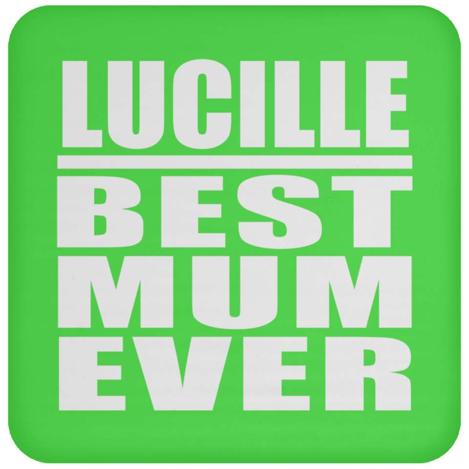 Lucille Best Mum Ever - Drink Coaster