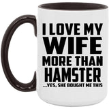 I Love My Wife More Than Hamster - 15oz Accent Mug Black