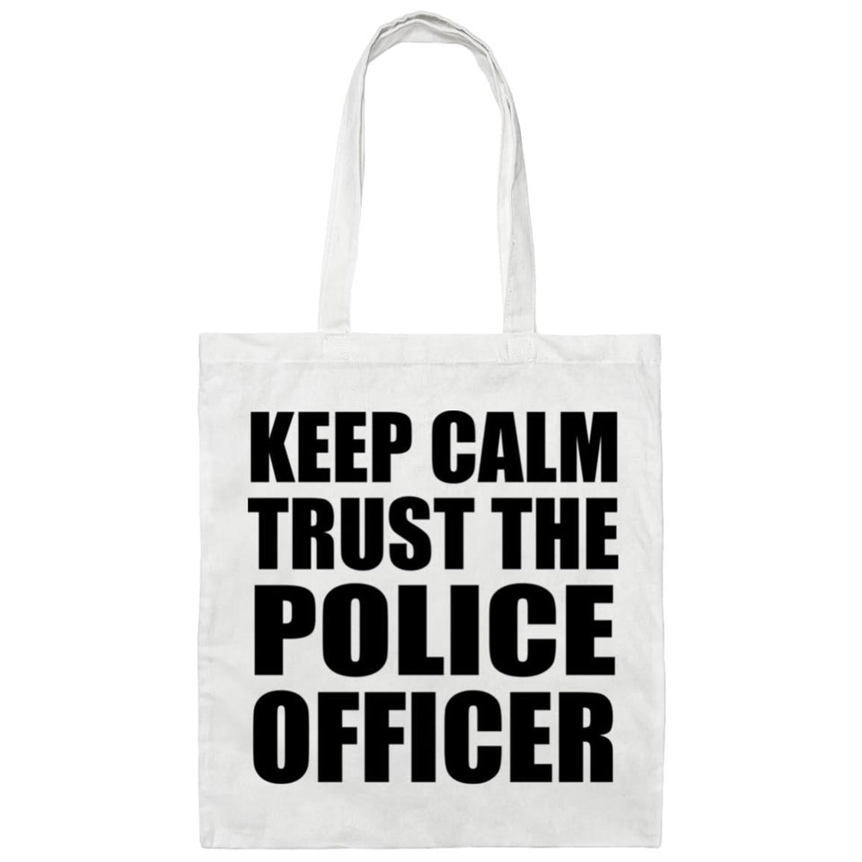 Keep Calm and Trust The Police Officer - Tote Bag White