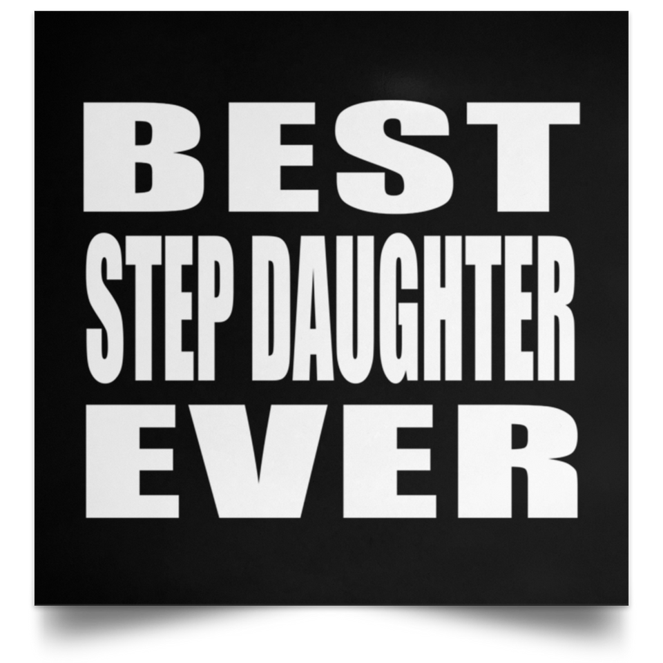 Best Step Daughter Ever - Poster Square