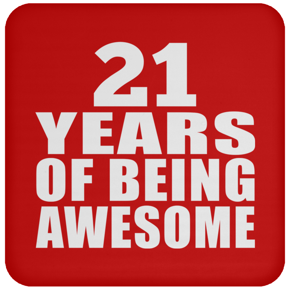 21st Birthday 21 Years Of Being Awesome - Drink Coaster