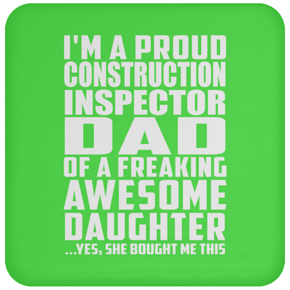 Proud Construction Inspector Dad Of Awesome Daughter - Drink Coaster