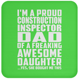 Proud Construction Inspector Dad Of Awesome Daughter - Drink Coaster