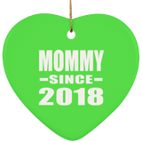 Mommy Since 2018 - Heart Ornament