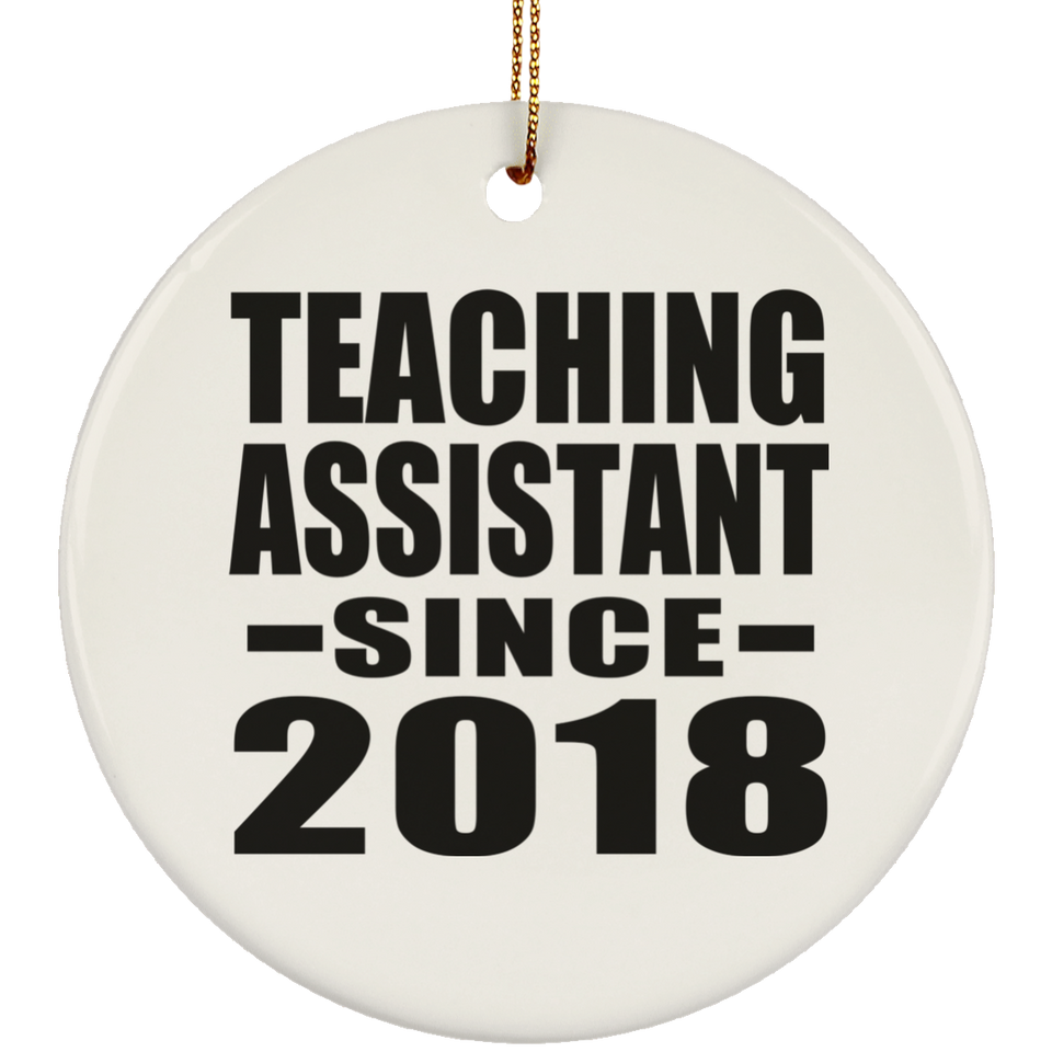 Teaching Assistant Since 2018 - Circle Ornament