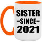 Sister Since 2021 - 15oz Accent Mug Orange