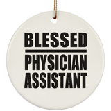 Blessed Physician Assistant - Circle Ornament