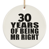 30th Anniversary 30 Years Of Being Mr Right - Circle Ornament