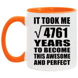 69th Birthday Took Square Root of 4761 Years To Awesome - 11oz Accent Mug Orange