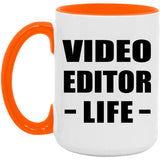 Video Editor Life - 15oz Accent Mug Orange