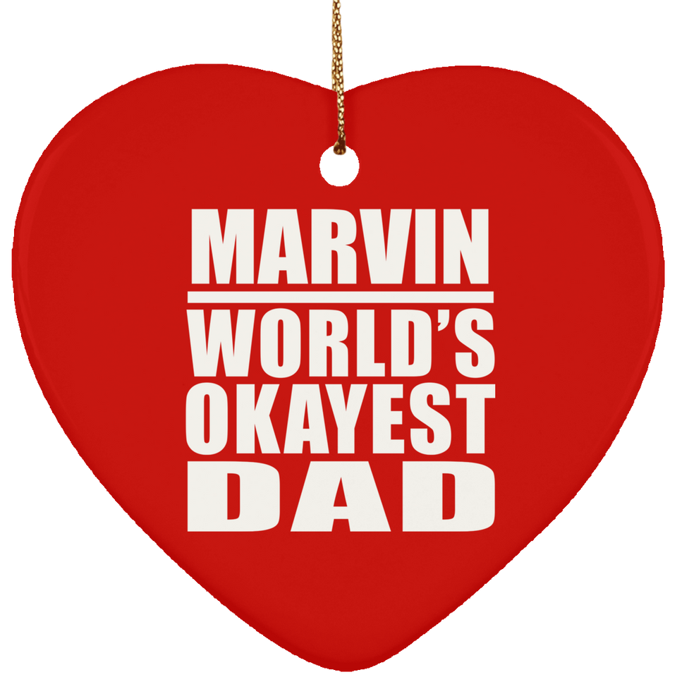 Marvin World's Okayest Dad - Heart Ornament