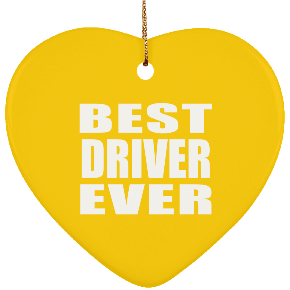 Best Driver Ever - Heart Ornament