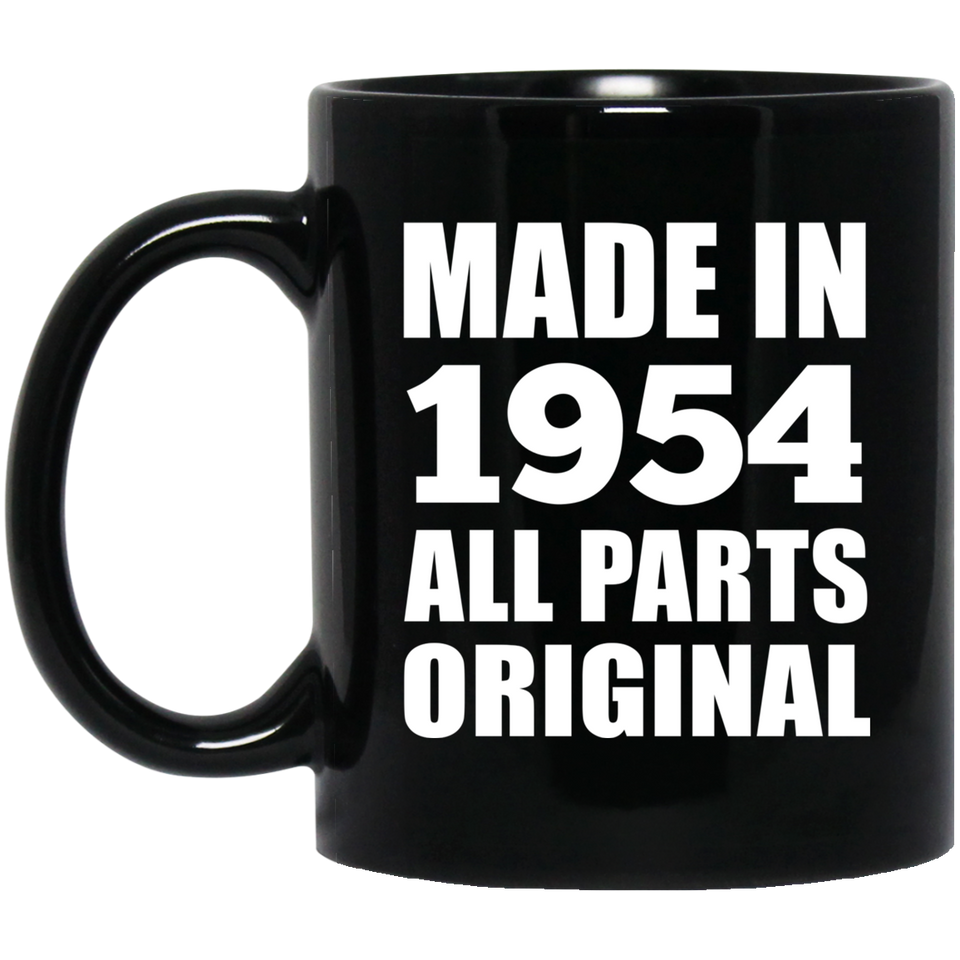 70th Birthday Made in 1954 All Parts Original - 11oz Coffee Mug Black