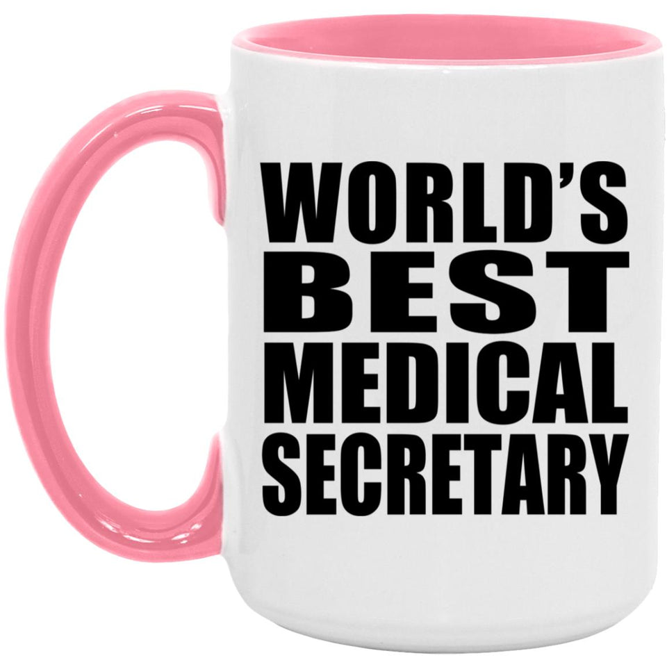 World's Best Medical Secretary - 15oz Accent Mug Pink