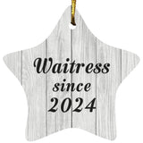 Waitress Since 2024 - Star Ornament F