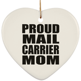 Proud Mail Carrier Mom - Heart Ornament