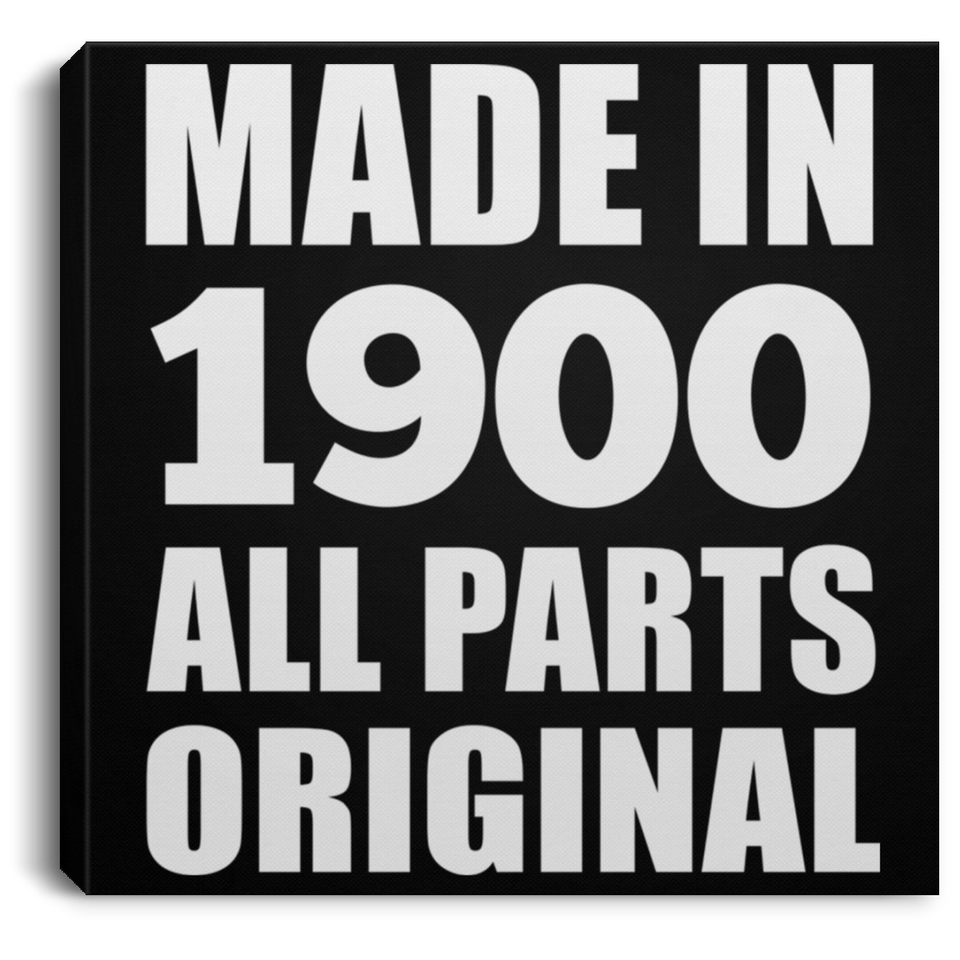 124th Birthday Made in 1900 All Parts Original - Canvas Square