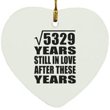 73rd Anniversary Square Root of 5329 Years Still In Love - Heart Ornament