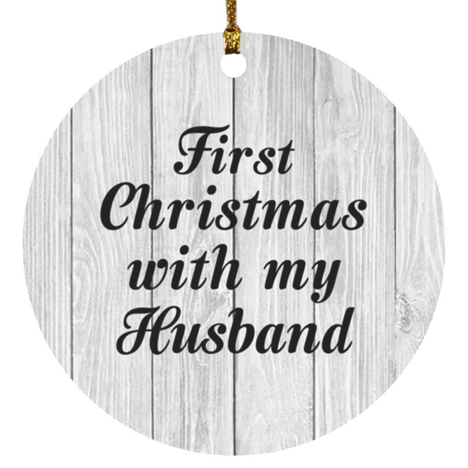 First Christmas With My Husband - Circle Ornament F