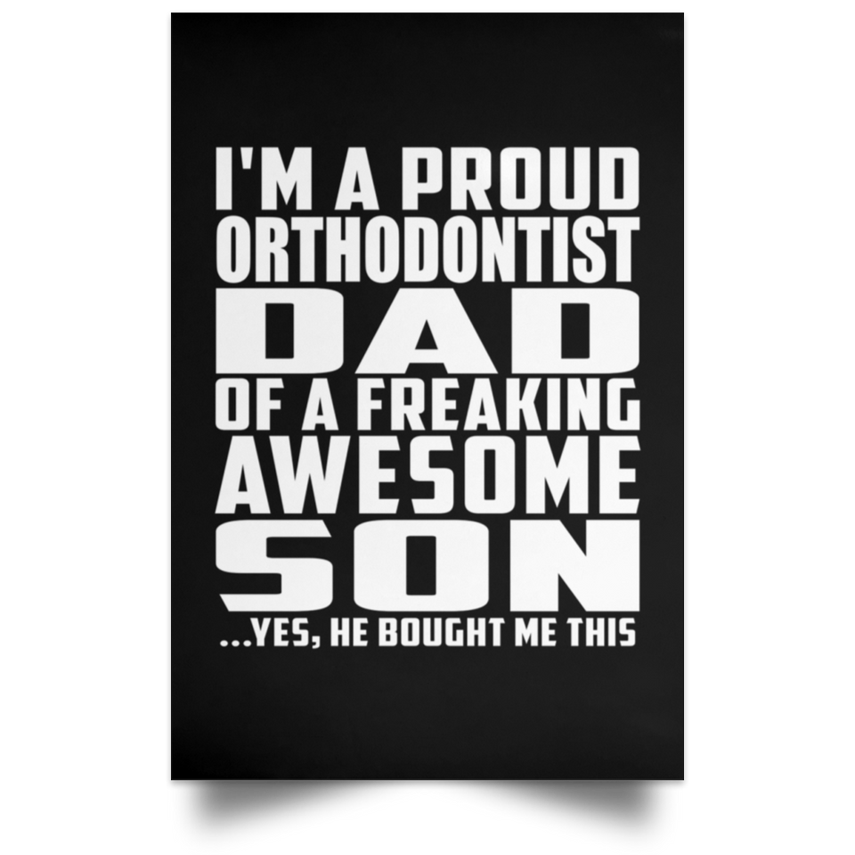 Proud Orthodontist Dad Of Awesome Son - Poster Portrait
