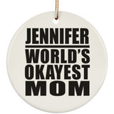 Jennifer World's Okayest Mom - Circle Ornament