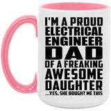 Proud Electrical Engineer Dad Of Awesome Daughter - 15oz Accent Mug Pink