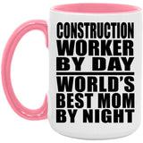 Construction Worker By Day World's Best Mom By Night - 15oz Accent Mug Pink