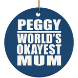 Peggy World's Okayest Mum - Circle Ornament