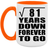 9th Anniversary Square Root of 81 Years Down Forever To Go - 15oz Accent Mug Orange