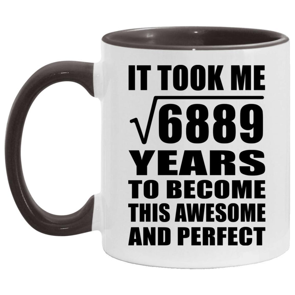 83rd Birthday Took Square Root of 6889 Years To Awesome - 11oz Accent Mug Black