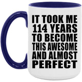 114th Birthday Took 114 Years To Become Awesome & Perfect - 15oz Accent Mug Purple
