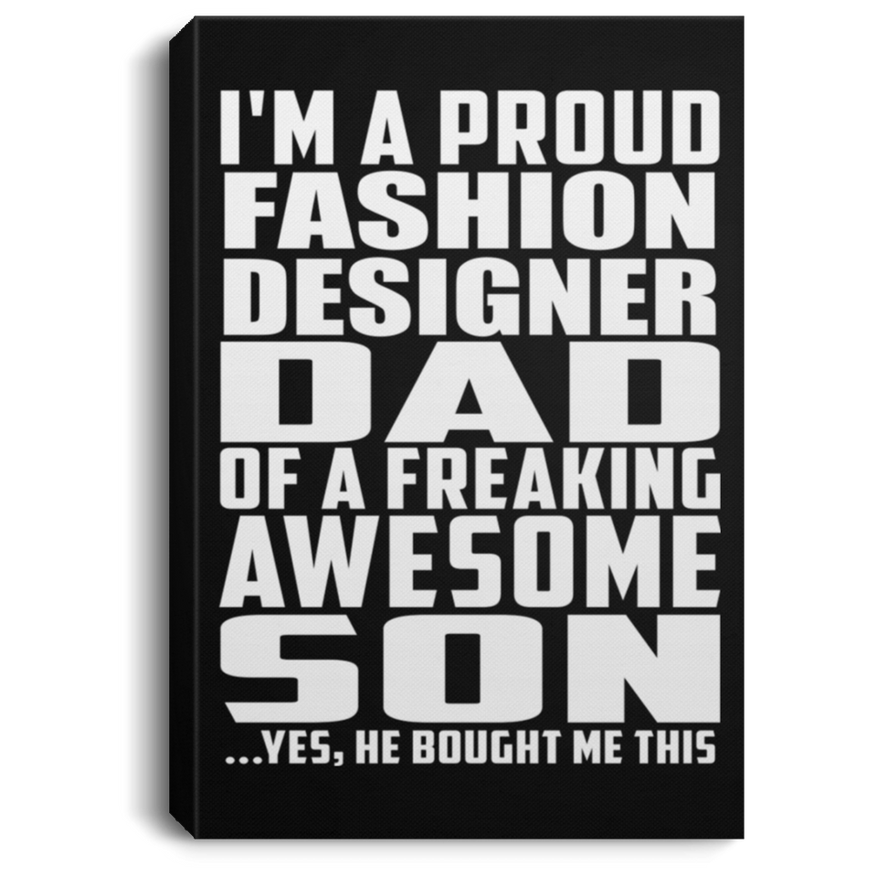 Proud Fashion Designer Dad Of Awesome Son - Canvas Portrait