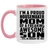 Proud Housemaker Mom Of Awesome Son - 11oz Accent Mug Pink