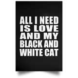 All I Need Is Love And My Black And White Cat - Poster Portrait
